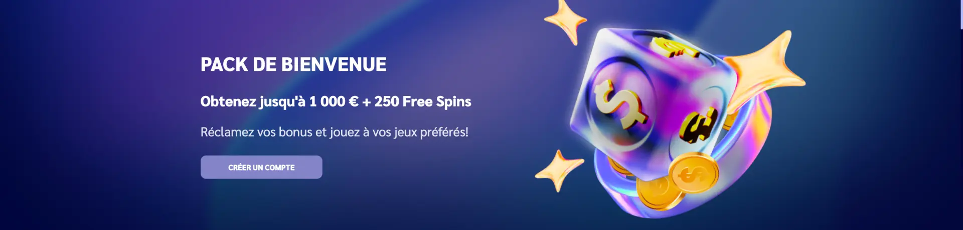 Jusqu'à 1000 € + 250 Free Spins